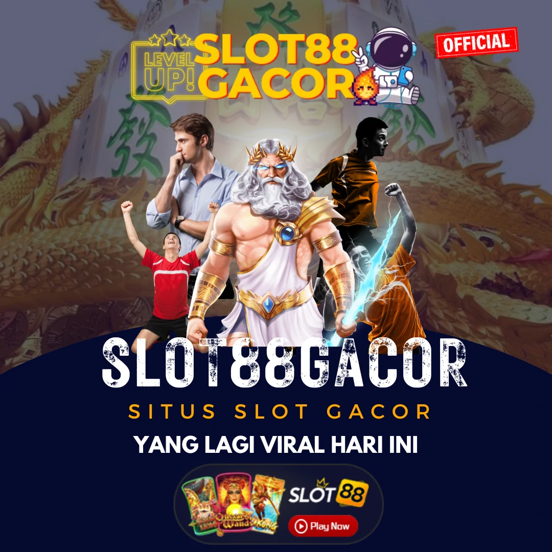 SLOT88GACOR: Situs Slot Gacor Yang Lagi Viral Hari Ini